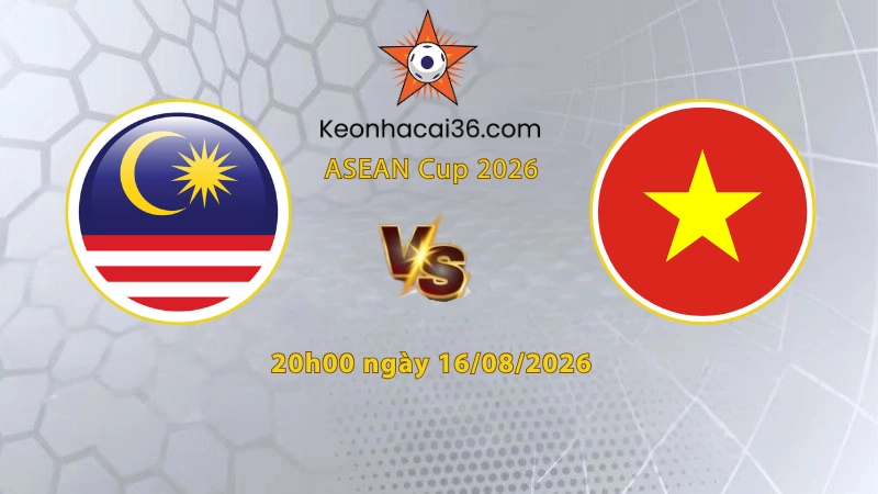 Soi kèo Malaysia vs Việt Nam, 20h00 ngày 16/08: Rảo bước ghi bàn